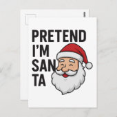 Pretend I’m Santa - Funny Christmas Quote Postkarte (Vorne/Hinten)