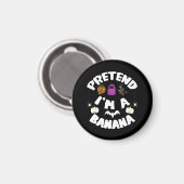 Pretend I'm A Banana Funny Halloween Kostüm Gift Magnet (Vorderseite/Rückseite)