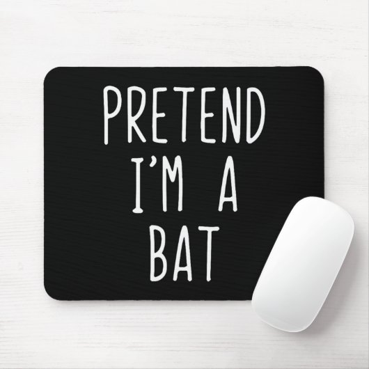 Pretend I'm A Bat Costume Halloween Funny Lazy Adu Mousepad (Mit Mouse)
