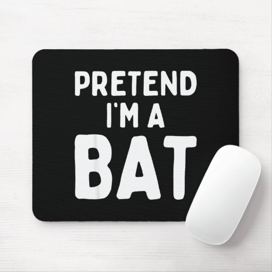 Pretend I'm A Bat Funny Lazy Easy Halloween Costum Mousepad (Mit Mouse)