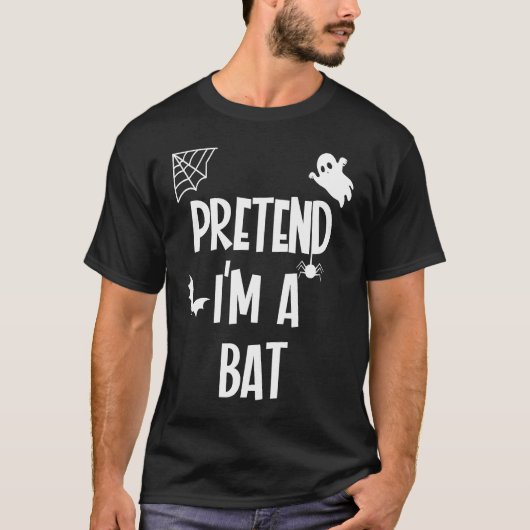 Pretend Im a Bat T-Shirt (Vorderseite)