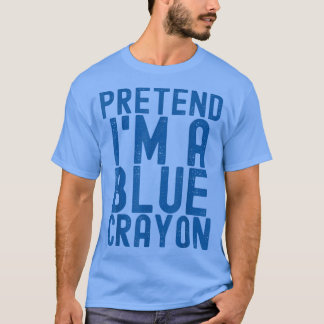 Pretend I'm A Blue Crayon Funny Lazy Halloween Cos T-Shirt