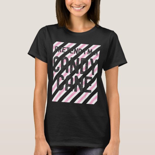 Pretend I'm A Candy Cane Christmas Pajama Hallowee T-Shirt (Vorderseite)