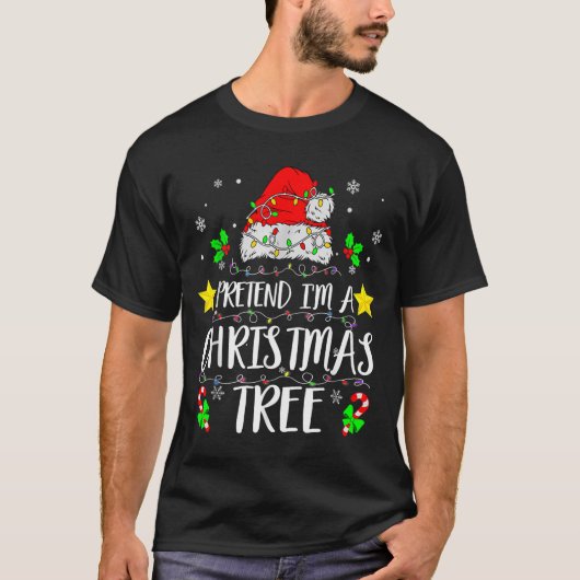 Pretend I'm A Christmas Tree Funny Christmas Costu T-Shirt (Vorderseite)