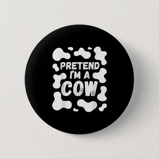 Pretend I'm A Cow Funny Halloween  Button (Vorderseite)