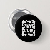 Pretend I'm A Cow Funny Halloween  Button (Vorne & Hinten)