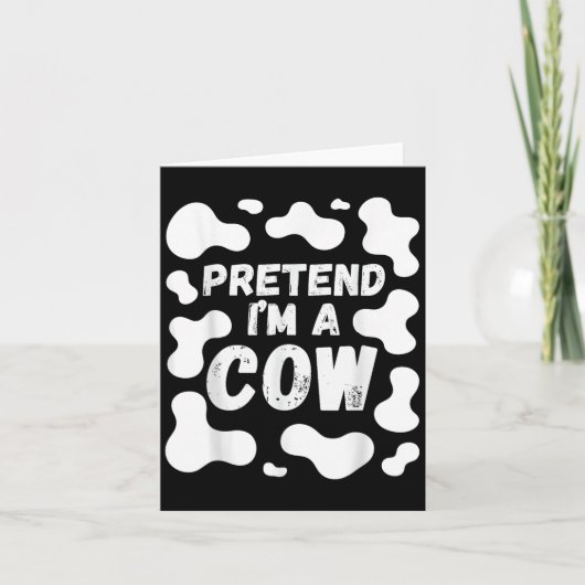 Pretend I'm A Cow Funny Halloween  Karte (Vorderseite)