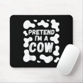 Pretend I'm A Cow Funny Halloween  Mousepad (Mit Mouse)