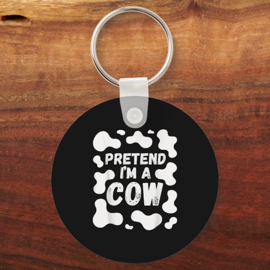 Pretend I'm A Cow Funny Halloween Schlüsselanhänger (Vorderseite)