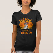 Pretend i'm a Dalmatian Dog Halloween (1) T-Shirt (Vorderseite)