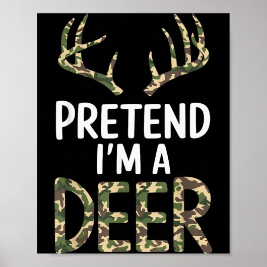 Pretend I'm A Deer Lazy Mens Womens Funny Hallowee Poster (Vorne)