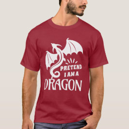 Pretend I'm A Dragon T-Shirt