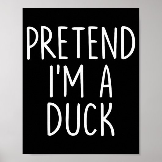 Pretend I'm A Duck Halloween Couples Costume Group Poster (Vorne)