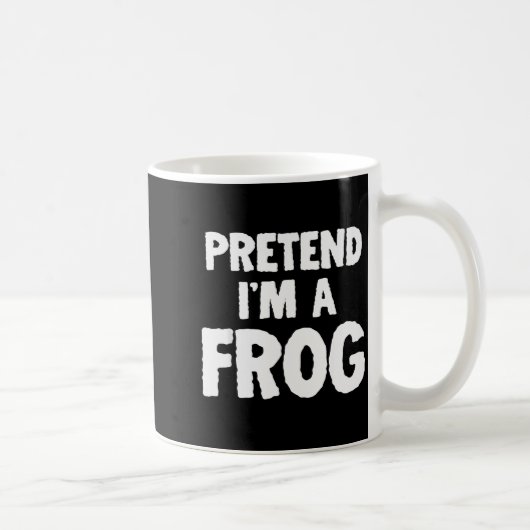 Pretend I'm A Frog Funny Halloween Costume Humor Kaffeetasse (Rechts)