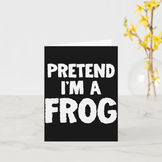 Pretend I'm A Frog Funny Halloween Costume Humor Karte (Gelbe Blume)