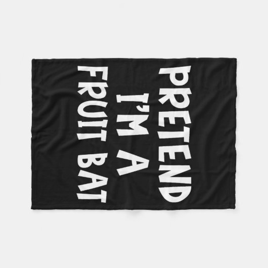Pretend I'm A Fruit Bat Matching Costume Lazy Easy Fleecedecke (Vorderseite (Horizontal))