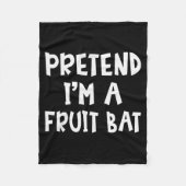 Pretend I'm A Fruit Bat Matching Costume Lazy Easy Fleecedecke (Vorderseite)