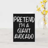 Pretend I'm A Giant Avocado Costume Halloween Part Karte (Gelbe Blume)