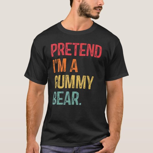Pretend I'm A Gummy Bear Last Minute Lazy Hallowee T-Shirt (Vorderseite)