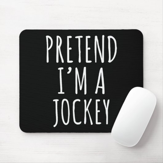 Pretend I'm A Jockey Costume Design Mousepad (Mit Mouse)