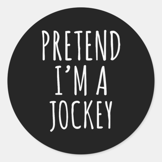 Pretend I'm A Jockey Costume Design Runder Aufkleber (Vorderseite)