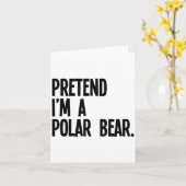 Pretend I'm A Lar Bear Funny Halloween Party Costu Karte (Gelbe Blume)