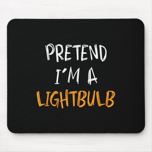 Pretend I'm A Lightbulb Funny Lazy Halloween Costu Mousepad (Vorne)