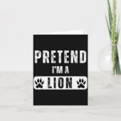 Pretend I'm A Lion Lazy Halloween Easy Costume  Karte (Vorderseite)