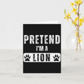 Pretend I'm A Lion Lazy Halloween Easy Costume  Karte (Gelbe Blume)