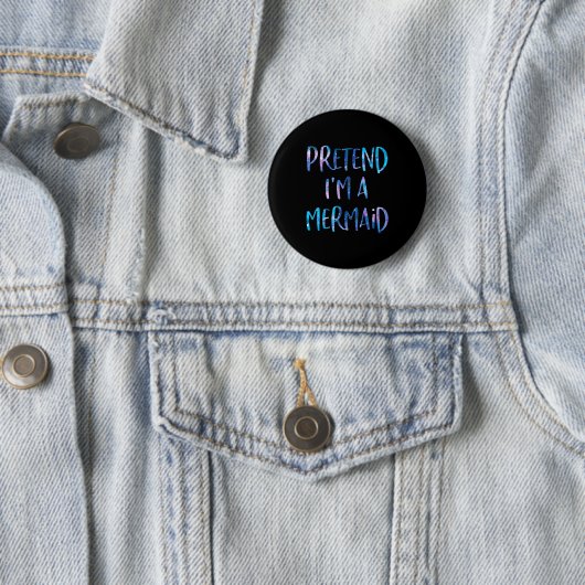 Pretend I'm A Mermaid Lazy Funny Mermaid Halloween Button (Beispiel)