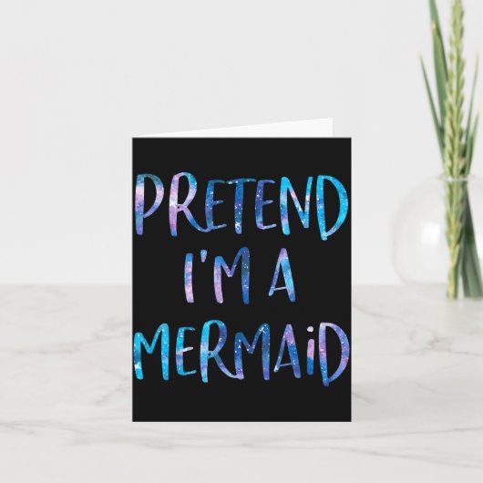 Pretend I'm A Mermaid Lazy Funny Mermaid Halloween Karte (Vorderseite)