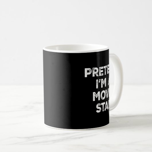 Pretend I'm A Movie Star Lazy Halloween Costume Kaffeetasse (VorderseiteRechts)