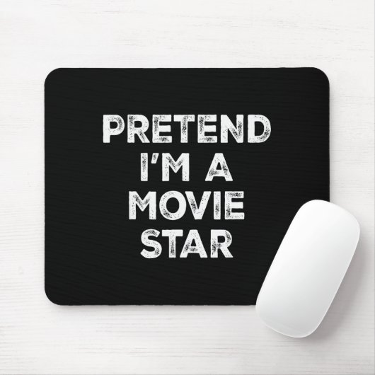 Pretend I'm A Movie Star Lazy Halloween Costume Mousepad (Mit Mouse)