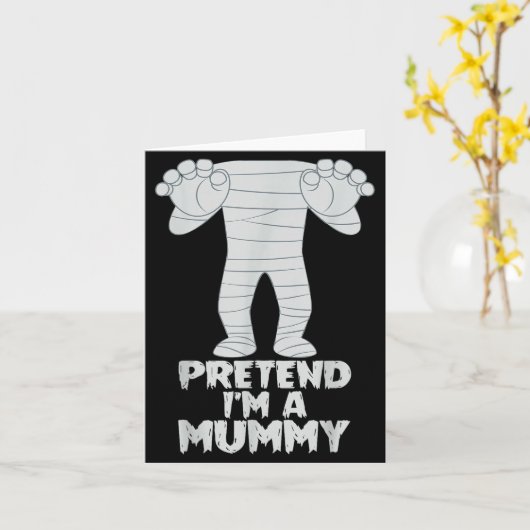 Pretend I'm A Mummy Funny Lazy Halloween Costume Karte (Gelbe Blume)