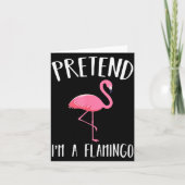 Pretend I'm A Nk Flamingo Funny Halloween Costume Karte (Vorderseite)
