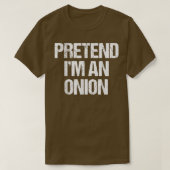 Pretend I'm a Onion Costume Funny Lazy Halloween T T-Shirt (Design vorne)