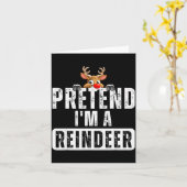 Pretend Im A Reindeer Easy Christmas Costume Karte (Gelbe Blume)