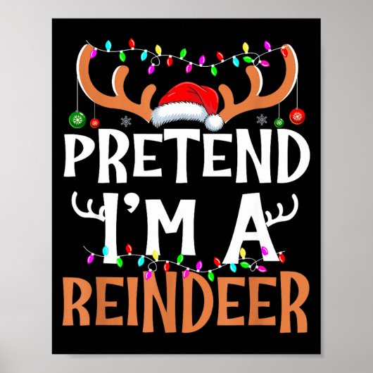 Pretend I'm A Reindeer Lazy Mens Womens Christmas Poster (Vorne)