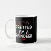Pretend I'm A Reindeer Tee Funny Reindeer Christma Kaffeetasse (Links)