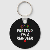 Pretend I'm A Reindeer Tee Funny Reindeer Christma Schlüsselanhänger (Vorderseite)