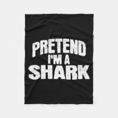 Pretend I'm A Shark Funny Halloween Costume Fleecedecke (Vorderseite)