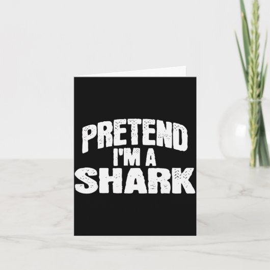 Pretend I'm A Shark Funny Halloween Costume Karte (Vorderseite)