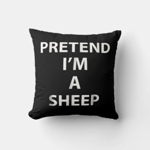 Pretend im a sheep Halloween Funny Kissen