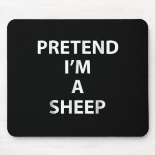 Pretend im a sheep Halloween Funny Mousepad