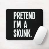 Pretend I'm A Skunk Funny Halloween Party Costume Mousepad (Mit Mouse)