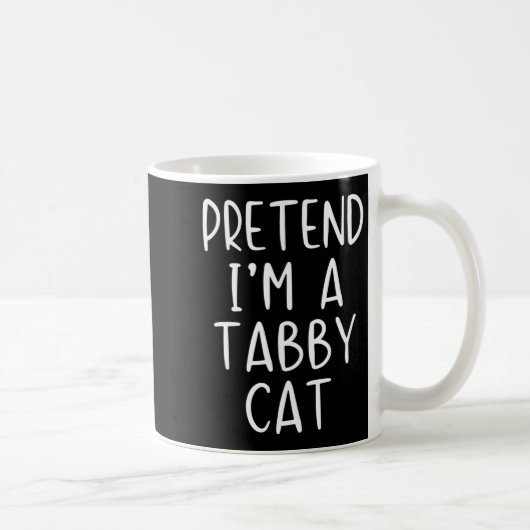 Pretend I'm A Tabby Cat Costume Halloween Simple A Kaffeetasse (Rechts)
