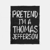 Pretend I'm A Thomas Jefferson Costume Halloween P Fleecedecke (Vorderseite)