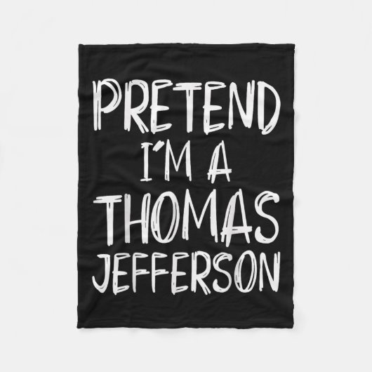 Pretend I'm A Thomas Jefferson Costume Halloween P Fleecedecke (Vorderseite)
