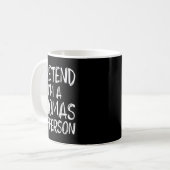 Pretend I'm A Thomas Jefferson Costume Halloween P Kaffeetasse (Vorderseite Links)