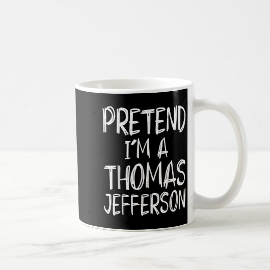 Pretend I'm A Thomas Jefferson Costume Halloween P Kaffeetasse (Rechts)